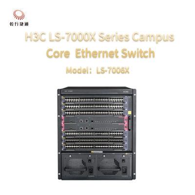 H3C LS-7000X σειρά LS-7006X νέας γενιάς Campus Core Switch